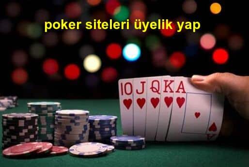 poker siteleri üyelik yap